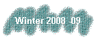 Winter 2008 -09